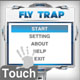Fly Trap Touch