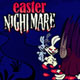 Easter Nightmare